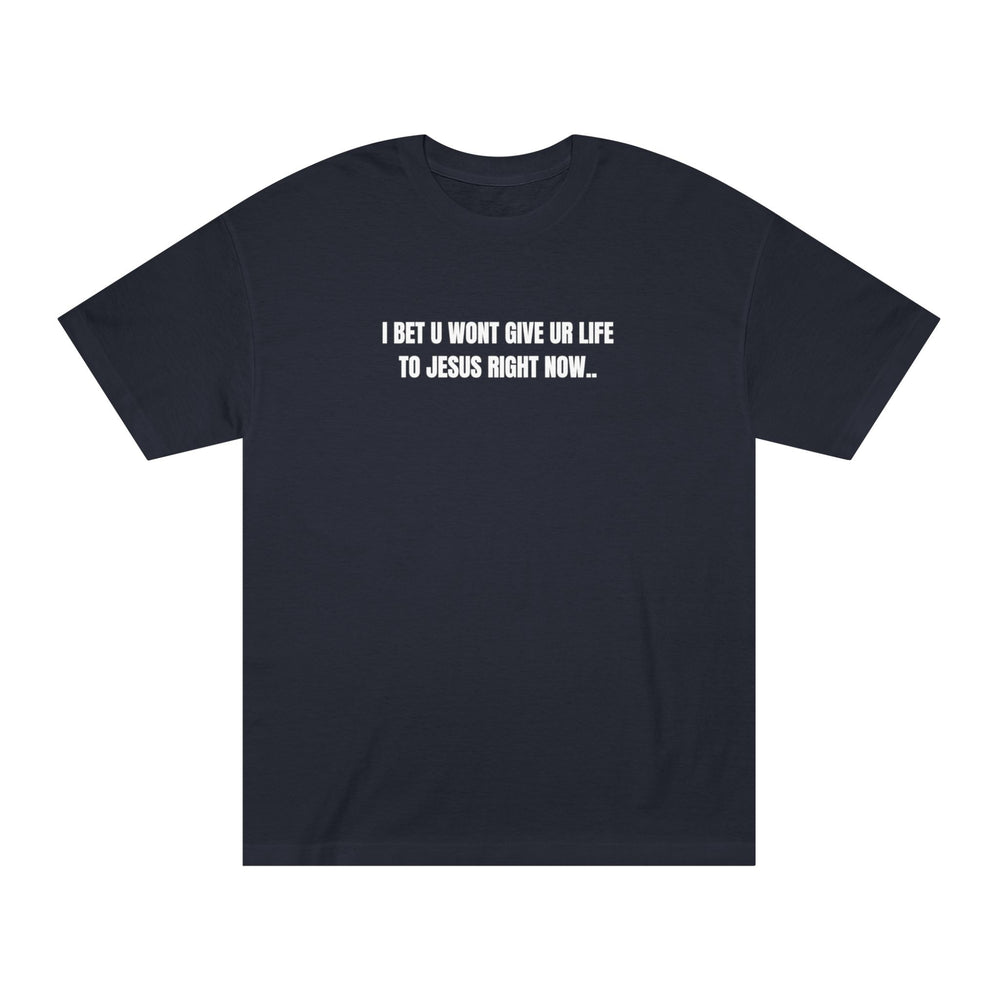 I Bet You Won't Tee