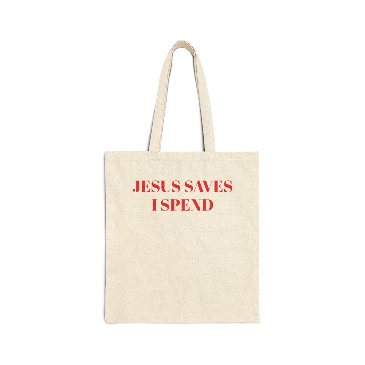 Jesus Saves I Spend Tote Bag