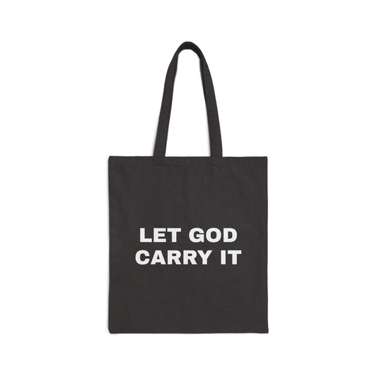 Let God Carry It Tote Bag