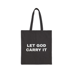 Let God Carry It Tote Bag